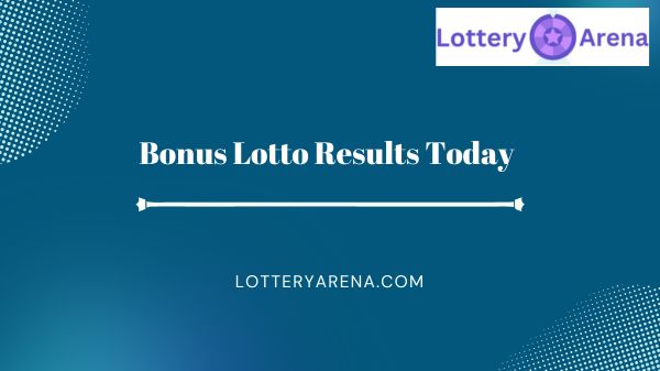 Bonus Lotto Results Today