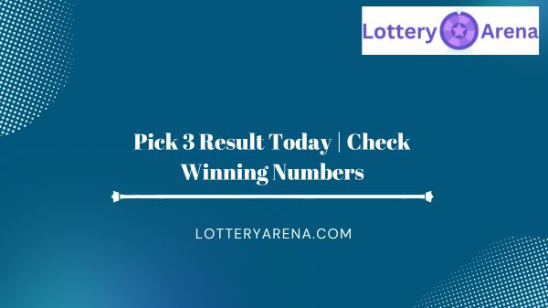 Pick 3 Result Today
