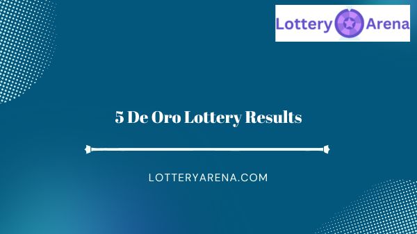 5 De Oro Lottery Results