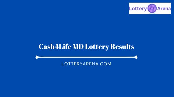 Cash4Life MD Lottery Results