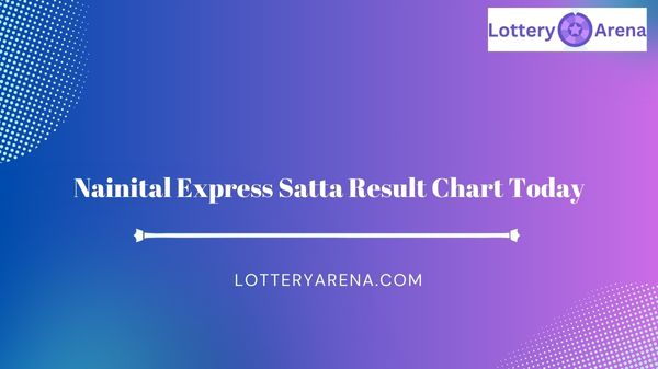 Nainital Express Satta Result Chart Today